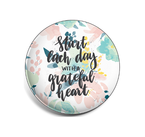 Badge Button - Printed - Smart with a Grateful Heart