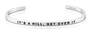 Bracelet - It's a Hill, Get Over It