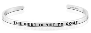 Bracelet - The Best is Yet to Come