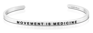 Bracelet - Movement is Medicine