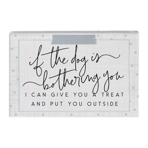 Dog Bothering You - Small Talk Rectangle