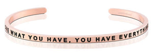Bracelet - When You Love What You Have, You Have Everything You Need