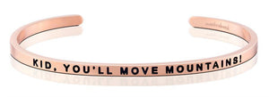 Bracelet - Kid, You'll Move Mountains