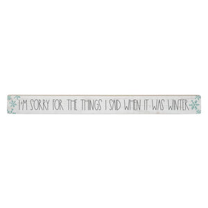 I'm Sorry For The Things I Said When It Was Winter - Talking Stick