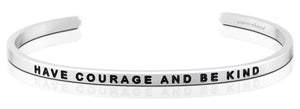 Bracelet - Have Courage and Be Kind