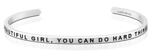 Bracelet - Beautiful Girl, You Can Do Hard Things
