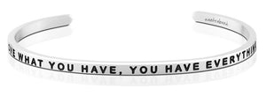 Bracelet - When You Love What You Have, You Have Everything You Need
