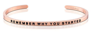 Bracelet - Remember Why You Started