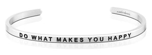 Bracelet - Do What Makes You Happy