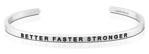 Bracelet - Better Faster Stronger