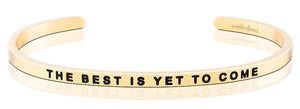 Bracelet - The Best is Yet to Come